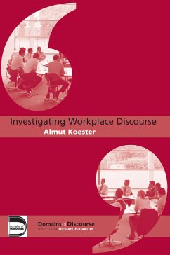 Investigating Workplace Discourse (eBook, PDF) - Koester, Almut