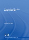 The Ottoman Administration of Iraq, 1890-1908 (eBook, PDF)