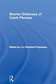 Shorter Dictionary of Catch Phrases (eBook, PDF)