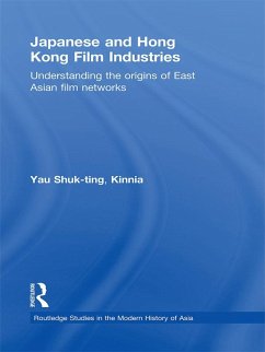 Japanese and Hong Kong Film Industries (eBook, PDF) - Shuk-Ting Kinnia, Yau
