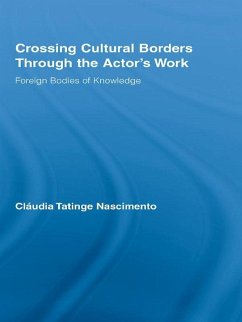 Crossing Cultural Borders Through the Actor's Work (eBook, PDF) - Nascimento, Cláudia Tatinge