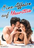 Eine Affaire auf Mauritius! Liebesroman (eBook, ePUB)