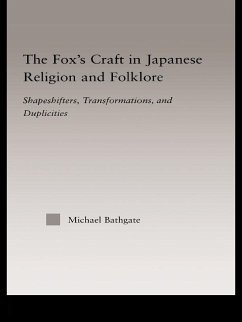 The Fox's Craft in Japanese Religion and Culture (eBook, PDF) - Bathgate, Michael