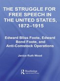 The Struggle for Free Speech in the United States, 1872-1915 (eBook, PDF)