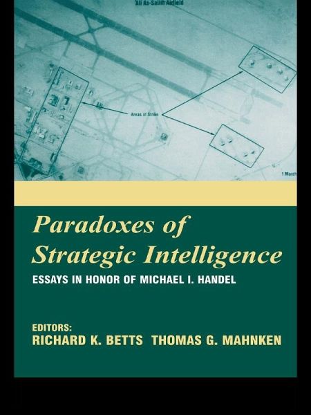 Paradoxes of Strategic Intelligence (eBook, PDF) Paradoxes of Strategic Intelligence (eBook, PDF)