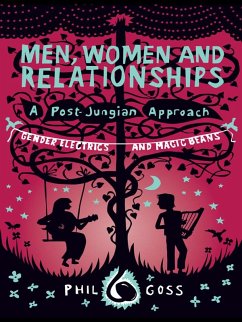 Men, Women and Relationships - A Post-Jungian Approach (eBook, ePUB) - Goss, Phil