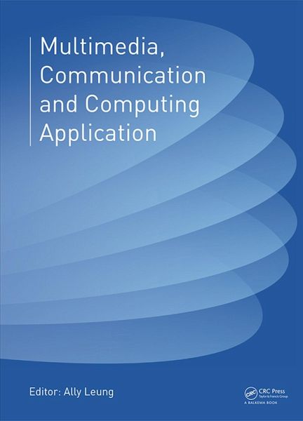 Multimedia, Communication and Computing Application (eBook, PDF) Multimedia, Communication and Computing Application (eBook, PDF)