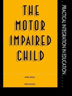The Motor Impaired Child (eBook, PDF) - Tingle, Mrs Myra