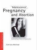 'Adolescence', Pregnancy and Abortion (eBook, ePUB)