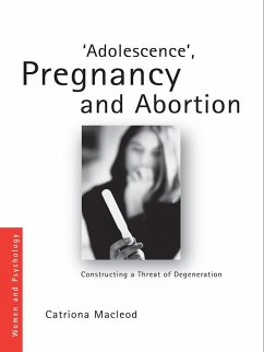'Adolescence', Pregnancy and Abortion (eBook, ePUB) - Macleod, Catriona I.