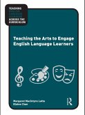 Teaching the Arts to Engage English Language Learners (eBook, ePUB)