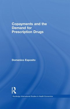 Copayments and the Demand for Prescription Drugs (eBook, PDF) - Esposito, Domenico