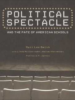 Cover Political Spectacle and the Fate of American Schools (eBook, PDF)