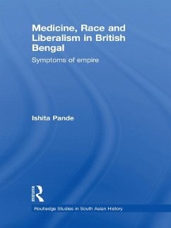Cover Medicine, Race and Liberalism in British Bengal (eBook, PDF)