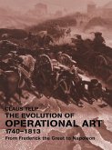 The Evolution of Operational Art, 1740-1813 (eBook, PDF)