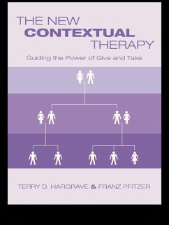 The New Contextual Therapy (eBook, PDF) - Hargrave, Terry D.; Pfitzer, Franz