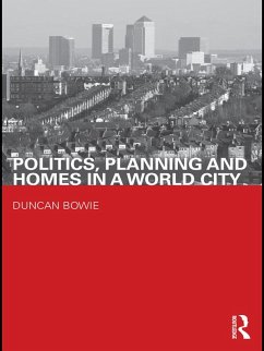 Politics, Planning and Homes in a World City (eBook, ePUB) - Bowie, Duncan