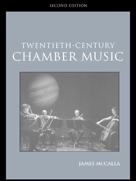 Twentieth-Century Chamber Music (eBook, PDF) Twentieth-Century Chamber Music (eBook, PDF)