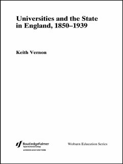 Universities and the State in England, 1850-1939 (eBook, PDF) - Vernon, Keith