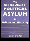The Use and Abuse of Political Asylum in Britain and Germany (eBook, PDF)