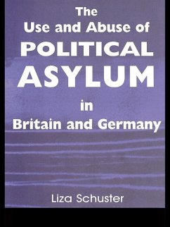 The Use and Abuse of Political Asylum in Britain and Germany (eBook, PDF) - Schuster, Liza