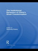 The Institutional Dynamics of China's Great Transformation (eBook, ePUB)