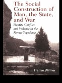 The Social Construction of Man, the State and War (eBook, PDF)