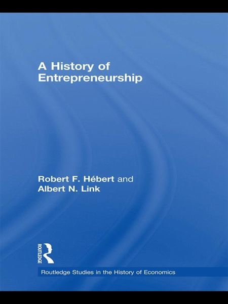 A History of Entrepreneurship (eBook, PDF) A History of Entrepreneurship (eBook, PDF)