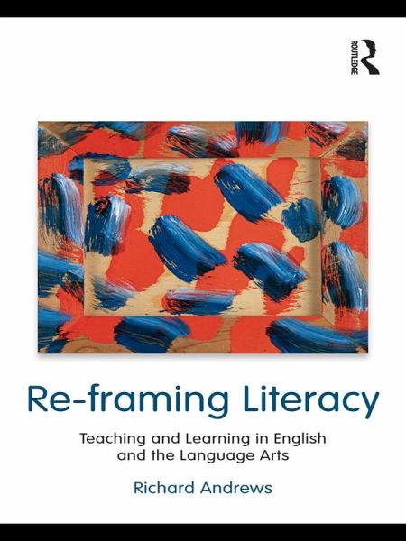 Re-framing Literacy (eBook, ePUB) Re-framing Literacy (eBook, ePUB)