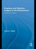 Prophecy and Sibylline Imagery in the Renaissance (eBook, ePUB) Prophecy and Sibylline Imagery in the Renaissance (eBook, ePUB)