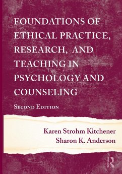 Foundations of Ethical Practice, Research, and Teaching in Psychology and Counseling (eBook, PDF) - Kitchener, Karen Strohm; Anderson, Sharon K.