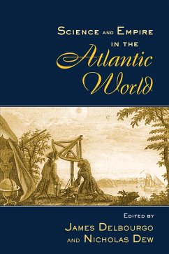 Science and Empire in the Atlantic World (eBook, PDF)