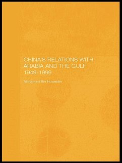 China's Relations with Arabia and the Gulf 1949-1999 (eBook, PDF) - Bin Huwaidin, Mohamed Mousa Mohamed Ali