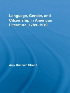 Cover Language, Gender, and Citizenship in American Literature, 1789-1919 (eBook, PDF)