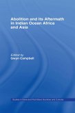 Abolition and Its Aftermath in the Indian Ocean Africa and Asia (eBook, PDF)