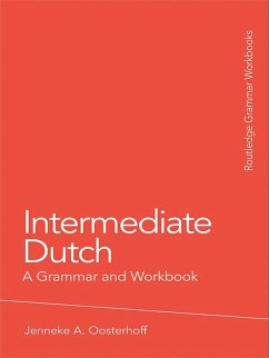 Intermediate Dutch: A Grammar and Workbook (eBook, PDF) - Oosterhoff, Jenneke A.