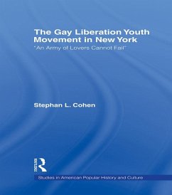 The Gay Liberation Youth Movement in New York (eBook, PDF) - Cohen, Stephan