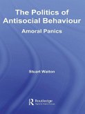The Politics of Antisocial Behaviour (eBook, PDF)