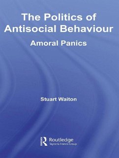Cover The Politics of Antisocial Behaviour (eBook, PDF)
