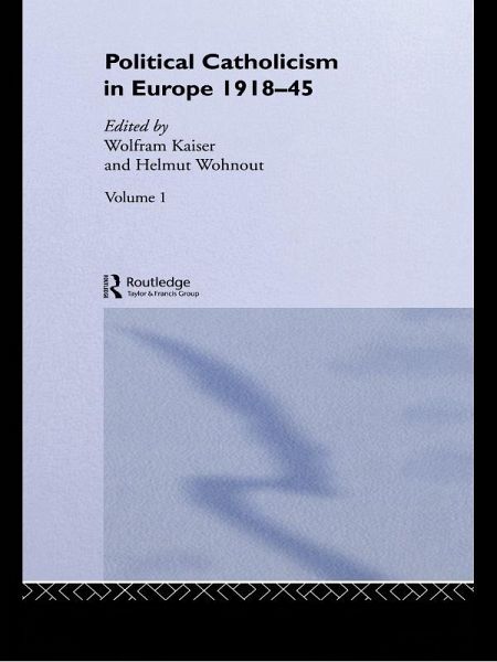 Political Catholicism in Europe 1918-1945 (eBook, PDF) Political Catholicism in Europe 1918-1945 (eBook, PDF)
