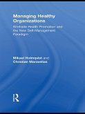 Managing Healthy Organizations (eBook, ePUB)