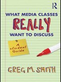 What Media Classes Really Want to Discuss (eBook, ePUB)