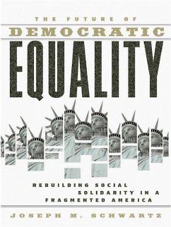 The Future Of Democratic Equality (eBook, PDF) - Schwartz, Joseph M.