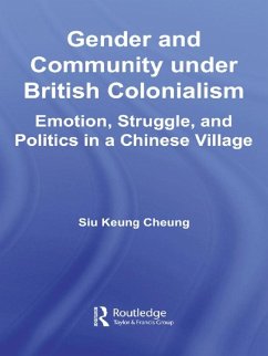 Gender and Community Under British Colonialism (eBook, PDF) - Cheung, Siu Keung