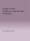 George Orwell, Doubleness, and the Value of Decency (eBook, PDF)