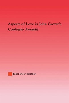 Aspects of Love in John Gower's Confessio Amantis (eBook, PDF) - Bakalian, Ellen S.