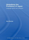 Globalizing the Prehistory of Japan (eBook, PDF)