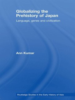 Globalizing the Prehistory of Japan (eBook, PDF) - Kumar, Ann