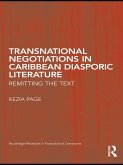 Transnational Negotiations in Caribbean Diasporic Literature (eBook, ePUB)