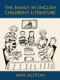 The Family in English Children's Literature (eBook, PDF)